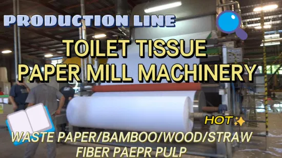 Factory Price Wooden Bagasse Bamboo Rice Straw Waste Paper Recycling Tissue Facial Toilet Paper Roll Making Machine Paper Mill Production Line